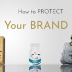 HOW TO PROTECT YOUR BRAND FROM COUNTERFEITS