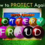 How to Protect Against Lottery Fraud