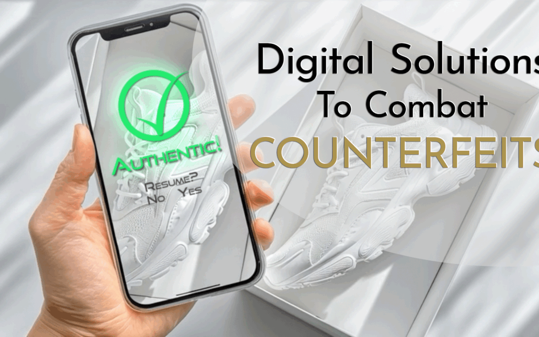 Digital solutions to combat counterfeits