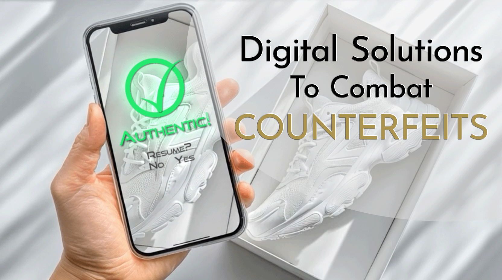 Digital solutions to combat counterfeits