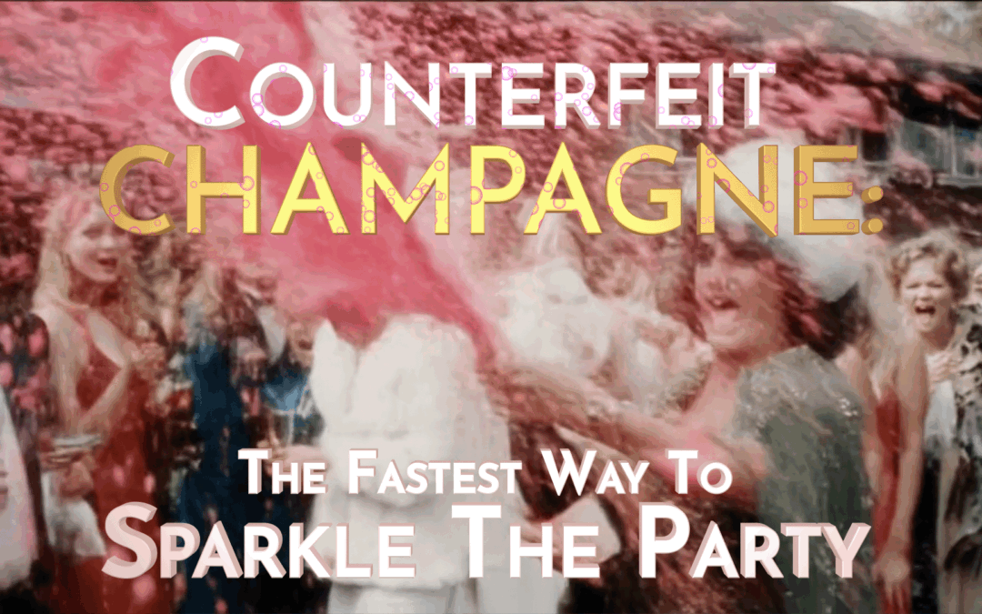 counterfeit champagne