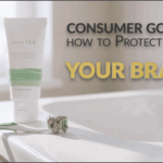 Counterfeit Consumer Goods: How to Protect Your Brand 160 Counterfeit Consumer Goods: How to Protect Your Brand