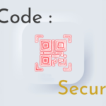 QR Code Security: Risks, Threats, and Methods to Secure